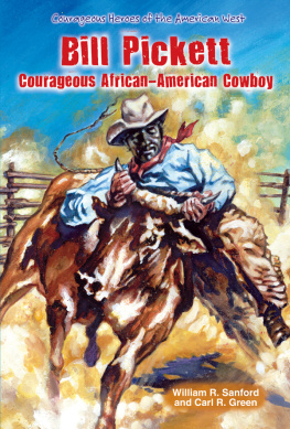 William R. Sanford - Bill Pickett. Courageous African-American Cowboy