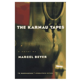 Marcel Beyer - The Karnau Tapes