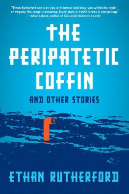 Ethan Rutherford - The Peripatetic Coffin and Other Stories