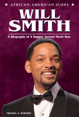 Michael A. Schuman - Will Smith. A Biography of a Rapper Turned Movie Star