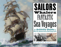 Valerie Petrillo - Sailors, Whalers, Fantastic Sea Voyages. An Activity Guide to North American Sailing Life