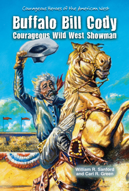 William R. Sanford - Buffalo Bill Cody. Courageous Wild West Showman