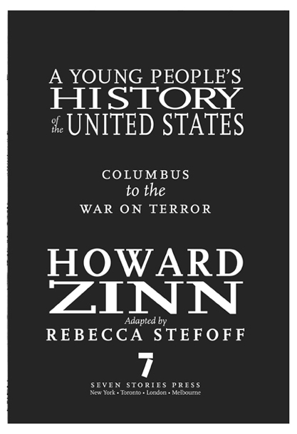 Copyright 2007 2009 by Howard Zinn Previously published as a two volume set - photo 3