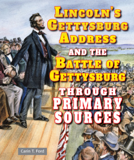 Carin T. Ford - Lincolns Gettysburg Address and the Battle of Gettysburg Through Primary Sources