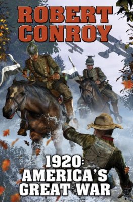 Robert Conroy - 1920: America's Great War