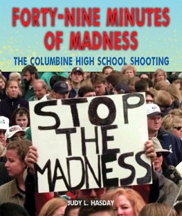 Judy L. Hasday - Forty-Nine Minutes of Madness. The Columbine High School Shooting