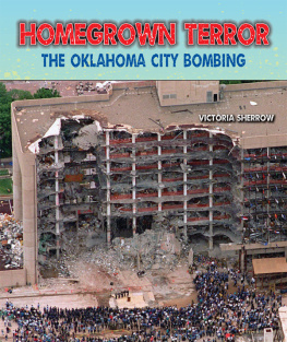 Victoria Sherrow - Homegrown Terror. The Oklahoma City Bombing