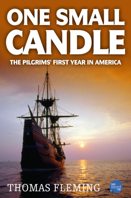 Thomas Fleming - One Small Candle. The Pilgrim’s First Year in America