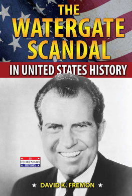 David K. Fremon - The Watergate Scandal in United States History