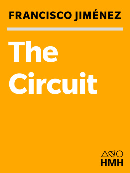 Francisco Jiménez Stories from the Life of a Migrant Child. The Circuit Series, Book 1