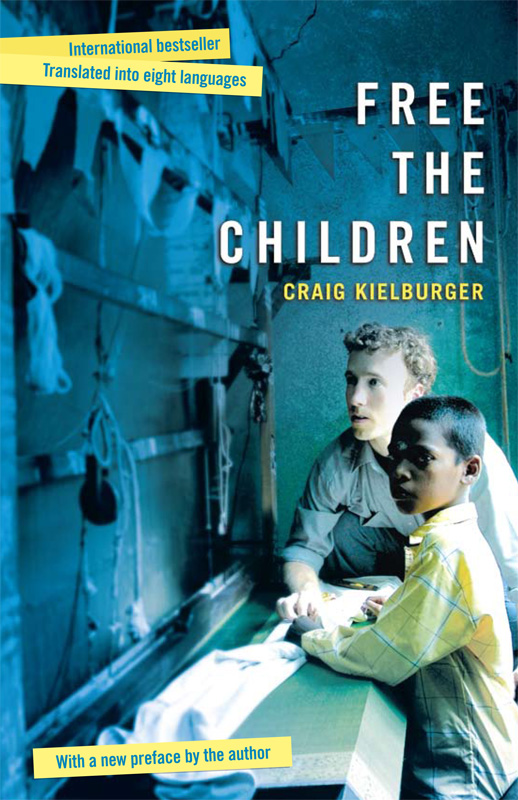 Free the Children A Young Man Fights Against Child Labor and Proves that Children Can Change the - image 1