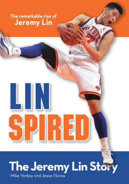 Mike Yorkey Linspired, Kids Edition. The Jeremy Lin Story