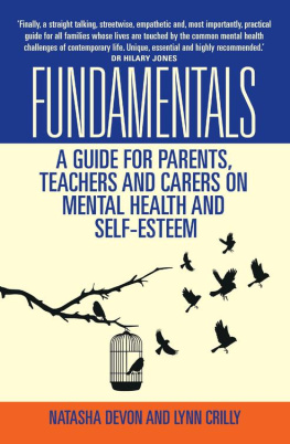 Lynn Crilly Fundamentals. A Guide for Parents, Teachers and Carers on Mental Health and Self-Esteem