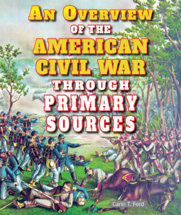 Carin T. Ford - An Overview of the American Civil War Through Primary Sources