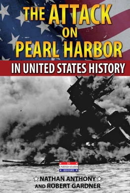 Nathan Anthony The Attack on Pearl Harbor in United States History