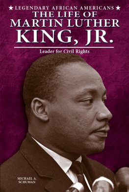 Michael A. Schuman - The Life of Martin Luther King, Jr.. Leader for Civil Rights