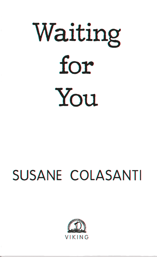 W aiting for Y ou By S usane C olasanti Table of Contents Title Page - photo 2