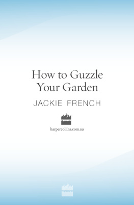 Jackie French - How to Guzzle Your Garden