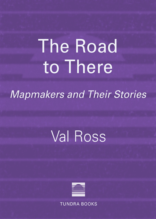 The Road to There Mapmakers and Their Stories - image 1