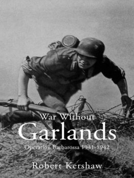 Robert Kershaw War Without Garlands