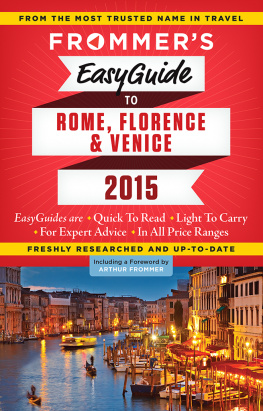 Stephen Keeling - Frommers EasyGuide to Rome, Florence and Venice 2015