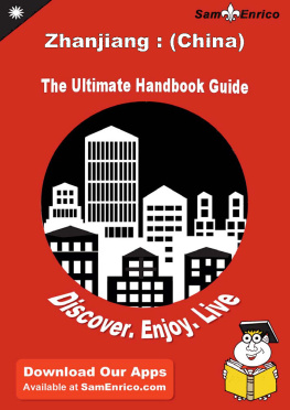 Traci Adams - Ultimate Handbook Guide to Zhanjiang. (China) Travel Guide
