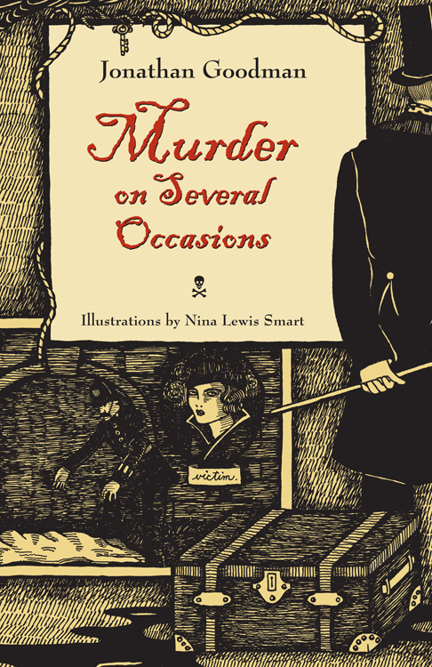 Murder on Several Occasions TRUE CRIME HISTORY SERIES Albert Borowitz editor - photo 1