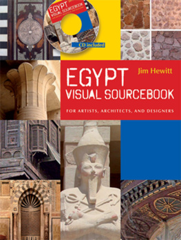 Jim Hewitt - Egypt Visual Sourcebook. For Artists, Architects, and Designers