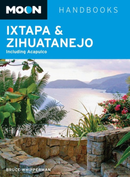 Bruce Whipperman - Moon Ixtapa & Zihuatanejo. Including Acapulco
