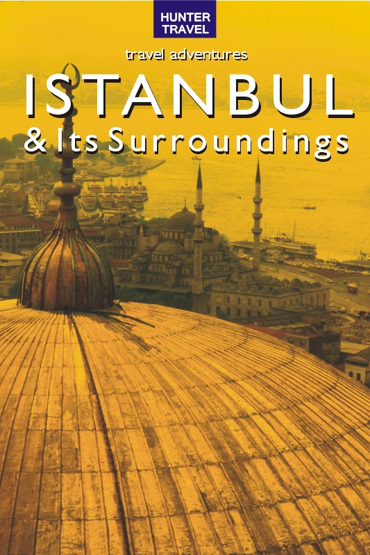 Istanbul Its Surroundings Travel Adventures Samantha Lafferty HUNTER - photo 1