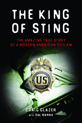 Craig Glazer - The King of Sting. The Amazing True Story of a Modern American Outlaw