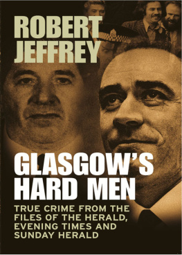 Robert Jeffrey - Glasgows Hard Men