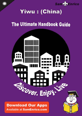 Lori Mullins Ultimate Handbook Guide to Yiwu. (China) Travel Guide