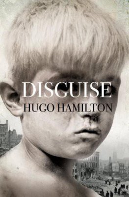 Hugo Hamilton - Disguise