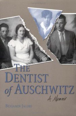 Benjamin Jacobs The Dentist of Auschwitz