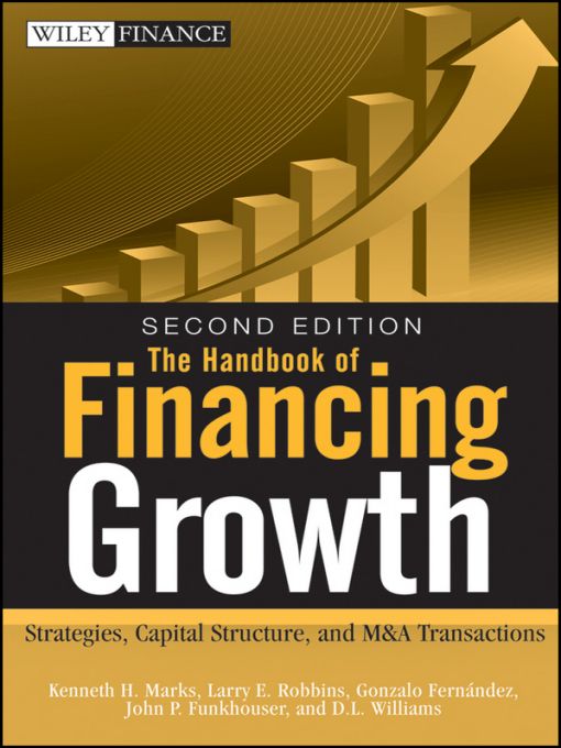 Table of Contents Additional Praise for The Handbook of Financing Growth - photo 1