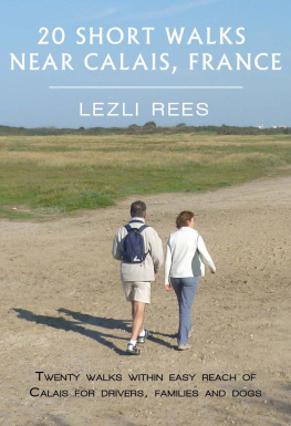 Lezli Rees 20 Short Walks near Calais, France