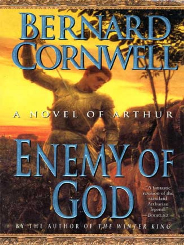 ENEMY OF GOD Book 2 of The Arthur Books Warlord Trilogy by Bernard - photo 1