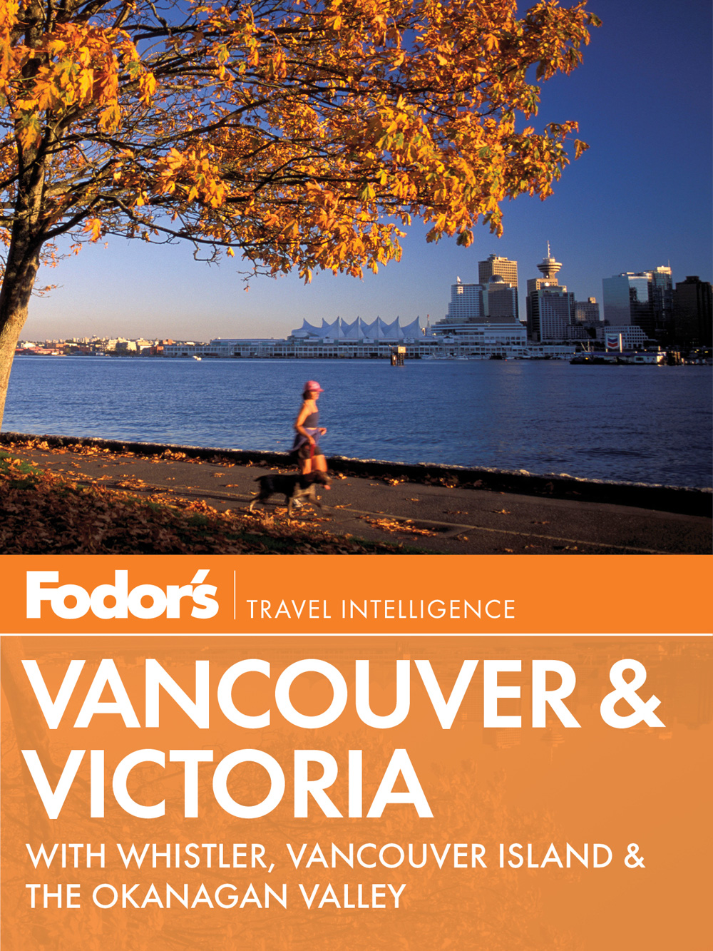 Fodors Vancouver Victoria Full-color Travel Guide Series Book 3 - photo 1