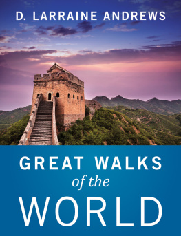 D. Larraine Andrews Great Walks of the World