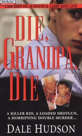 Dale Hudson - Die, Grandpa, Die