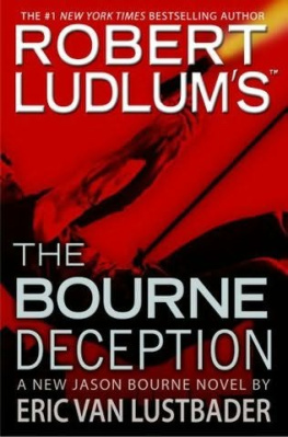 Robert Ludlum - Robert Ludlums The Bourne Deception (Jason Bourne)