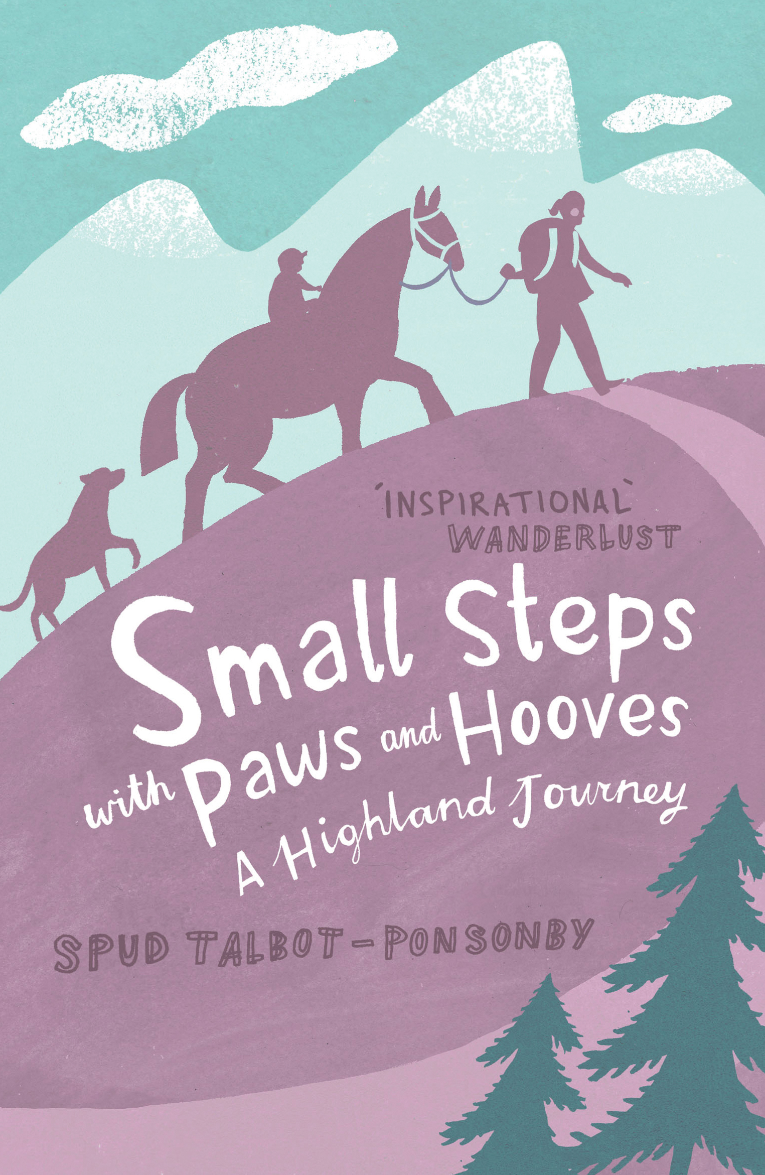 Small Steps With Paws and Hooves A Highland Journey - image 1