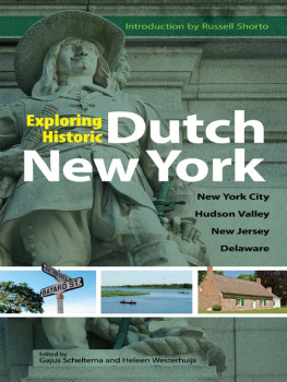 Gajus Scheltema - Exploring Historic Dutch New York. New York CityHudson Valley