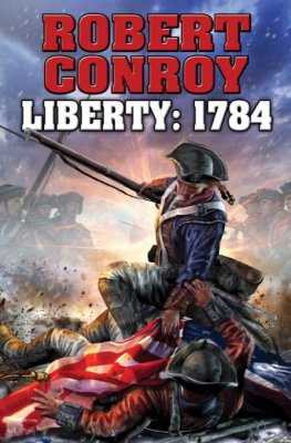 Robert Conroy - Liberty: 1784