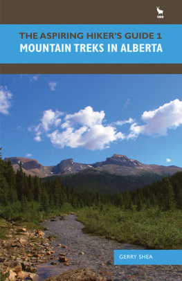 Gerry Shea - Mountain Treks in Alberta. The Aspiring Hikers Guide Series, Book 1