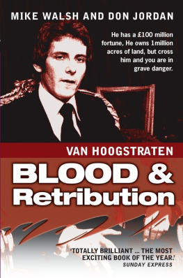 Mike Walsh - Nicholas Van Hoogstraten. Blood and Retribution