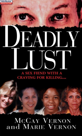 McCay Vernon - Deadly Lust. A Serial Killer Strikes