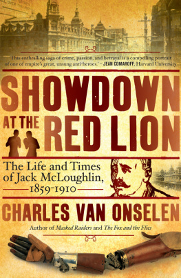 Charles Van Onselen - Showdown at the Red Lion. The Life and Time of Jack McLoughlin