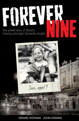 Denise Hofman Forever Nine. The Untold Story of Bondis Missing Schoolgirl Samanta Knight